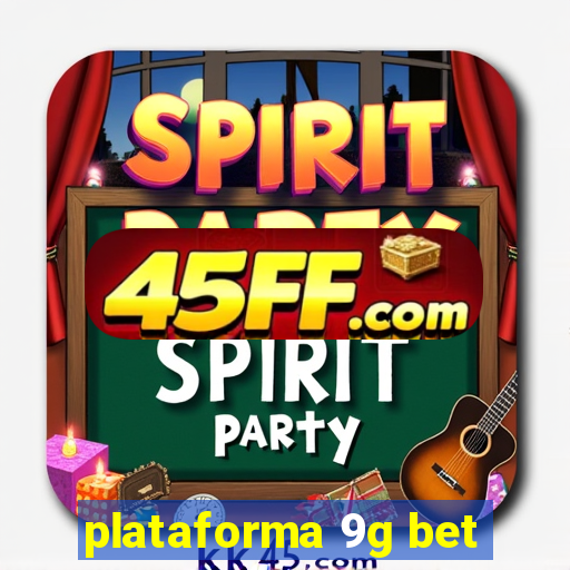 plataforma 9g bet